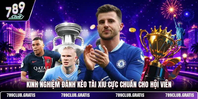 Kinh nghiệm đánh kèo tài xỉu cực chuẩn cho hội viên