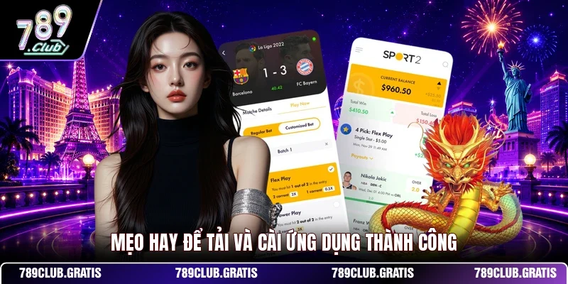 Mẹo hay để tải và cài ứng dụng thành công