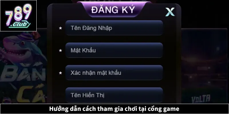 Hướng dẫn cách tham gia chơi tại cổng game